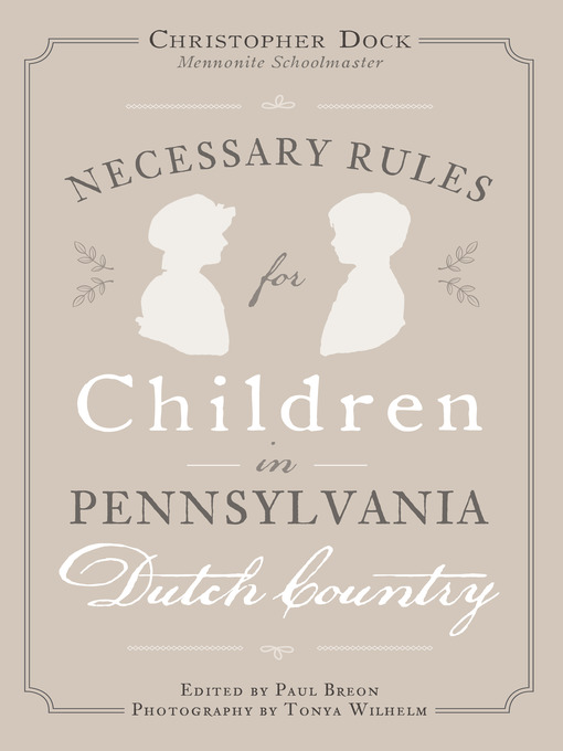 Title details for Necessary Rules for Children in Pennsylvania Dutch Country by Christopher Dock - Available